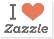 I Love Zazzle